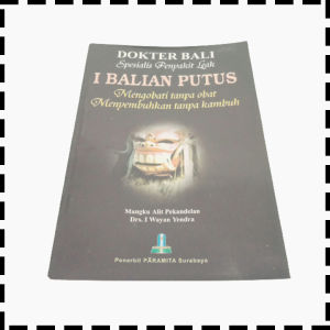 Buku I Balian Putus Dokter Bali Spesialis Penyakit Leak Agama Hindu