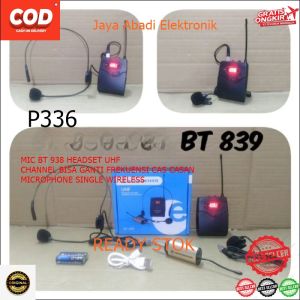 P336 MIC BT 938 HEADSET UHF CHANNEL BISA GANTI FREKUENSI CAS CASAN MICROPHONE SINGLE WIRELESS CA