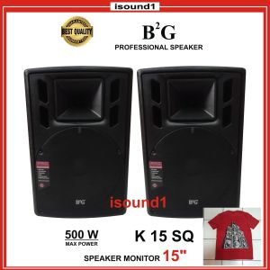 SPEAKER PASIF B2G 15 INCH K15 SQ BOX FIBER IMPORT 2 UNIT SUARA MANTAP