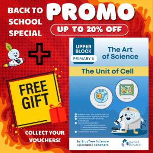 PSLE Science Revision Bluetree Education -The Art of Science- The Unit of Cell – for Primary 5