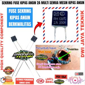 FUSE SIKRING KIPAS ANGIN 2A / SEKRING KIPAS 250VOLT