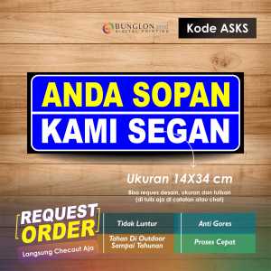 STIKER ANDA SOPAN KAMI SEGAN + LAMINASI KODE ASKS BIRU