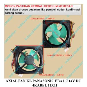 AFP1 COOLER FAN KULKAS / AXIAL KULKAS / AXIAL FAN KULKAS PANASONIC FBA11J 14V DC 4 KABEL 11X11