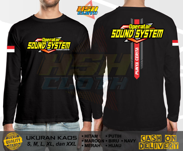 Kaos Lengan Panjang SOUND SYSTEM AUDIO OPERATOR SOUND SYSTEM PUNYA CERITA V2 PROFESI BAJU PEKERJAAN Bisa Custom - HSHCloth