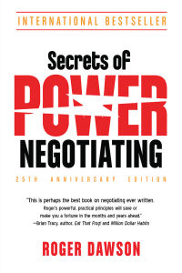 Secrets of Power Negotiating 25th Anniversary Edition by Roger Dawson
