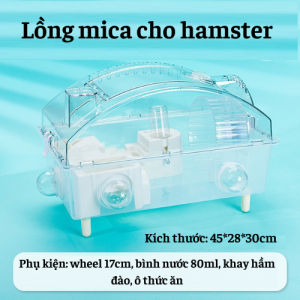 Lồng Mica Cho Hamster size 45x28x30 chuồng hamster bằng mica