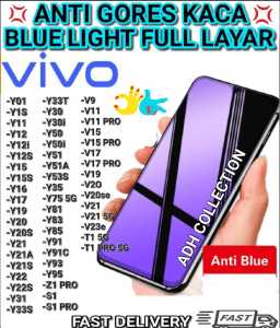 ANTI GORES KACA BLUE LIGHT FULL LAYAR FOR VIVO Y11/ Y12/ Y12i / Y12S/ Y15/ Y17/Y19/Y20/Y81/Y83/Y91/ Y91C/ Y93/Y95/ Y51/ S1/ S1 PRO/ V11/ V11 PRO/ V9 / PELINDUNG LAYAR HP