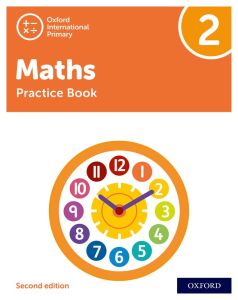 NEW OXFORD INTERNATIONAL PRIMARY MATHEMATICS: PRACTICE BOOK 2 (SECOND EDITION) - 9781382006736 - OXFORD UNIVERSITY PRESS - SPEEDBOOKS.MY