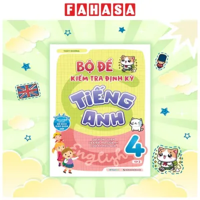 Fahasa - Sách - Bộ Đề Kiểm Tra Định Kỳ Tiếng Anh Lớp 4 - Tập 2