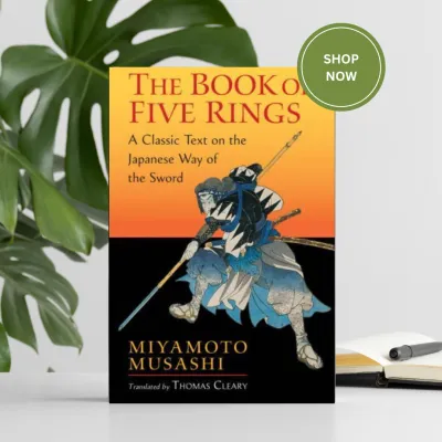 The Book of Five Rings by Miyamoto Musashi Thomas Cleary