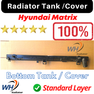 HYUNDAI MATRIX 1.6 / 1.8 Radiator AUTO Lower Cover / Lower Tank / Bottom Cover / Bottom Tank
