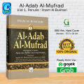 Al Adab Al Mufrad Jilid 1 - IMAM AL BUKHARI - Kumpulan Hadits Adab dan Akhlak Seorang Muslim - Syarah Adabul Mufrad Jilid 1 - Griya Ilmu - Hard Cover - Ayyara Store. 