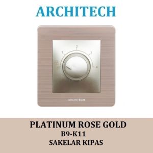 ARCHITECH PLATINUM B9-K11 Sakelar - Saklar Pengatur Kipas 100W Gold