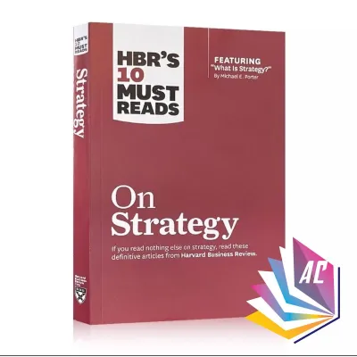 HBRs 10 Must Reads: On Strategy