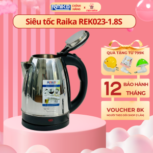 Ấm siêu tốc inox 1800w Raika REK023 - Đế xoay rơ le tự ngắt thể tích lớn 18L đun nhanh sôi cho gia đình văn phòng