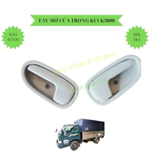Cặp (2 cái) tay mở cửa  bên trong ngoài kia 1.4 tấn (K3000 K165 K190 K2700)