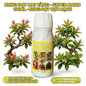 Phân Bón Hữu Cơ Bung Đọt Mai Vàng (Chai 100ml) - Siêu Kích Bật Chồi Thần Tốc Phát Tược Mạnh Xanh Dày Lá Phục Hồi Mai Suy.