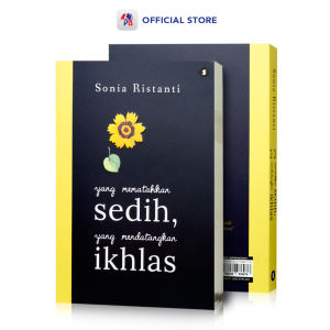 Buku Novel Self Improvement / Yang Mematahkan Sedih Mendatangkan Ikhlas / PT MAGENTA MEDIA - MM