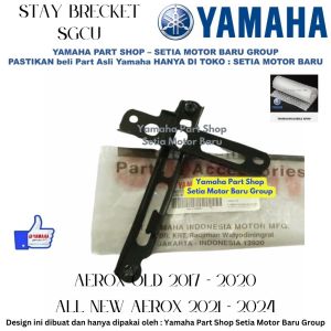 Stay Brecket Sgcu All New Aerox Old Asli Yamaha Surabaya