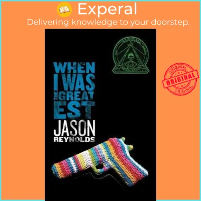 When I Was the Greatest by Jason Reynolds (US edition paperback)