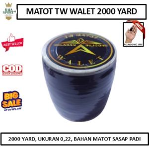 Aduan Gelasan Matot TW Walet 0.22 2000 Yard Senar Mati Original