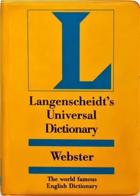 LANGENSCHEIDT UNIVERSAL DICTIONARY WEBSTER / Ed/Yr: 1/1992 / ISBN: 9780887291906