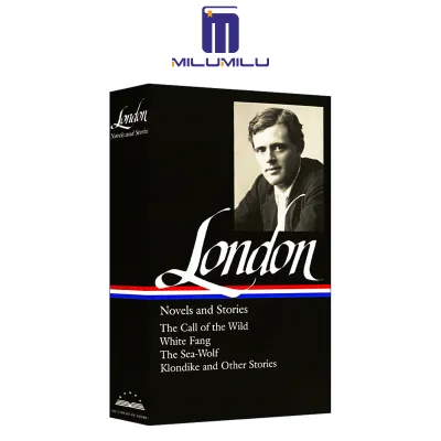 Jack London : Novels and Stories : Call of the Wild / White Fang / The Sea-Wolf / Klondike and Other Stories (Library of America) Hardcover Original English books