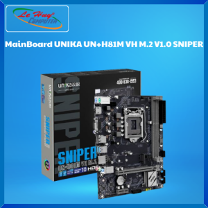 Bo Mạch Chủ - MainBoard UNIKA Sniper DDR4 H81/ H110/ H410/ H510/ H610/ B760 - Hàng Chính Hãng