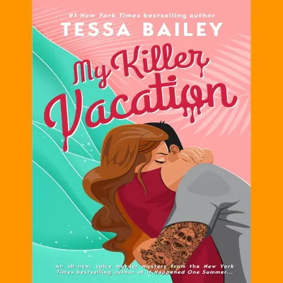My Killer Vacation by Tessa Bailey