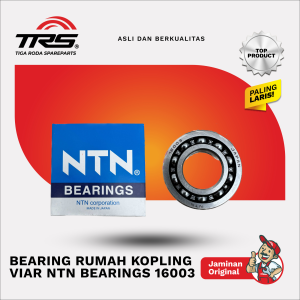 LAKER RUMAH KOPLING NTN 16003 VIAR 150 200 300CC TOSSA KAISAR TOP QUALITY