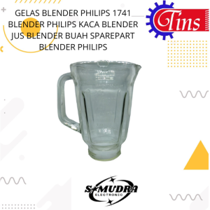 GELAS BLENDER PHILIPS 1741 BLENDER PHILIPS KACA BLENDER JUS BLENDER BUAH SPAREPART BLENDER PHILIPS