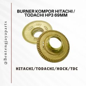 Burner Kuningan Kompor Gas HITACHI / TODACHI HP3 6.9 cm Kuningan Kompor Murah