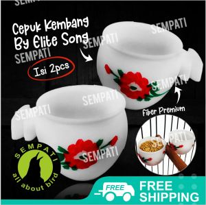 SEMPATI Cepuk Kembang Kecil Elite Song Wadah Tempat Makan Pakan Minum Burung Cepuk Pleci Kolibri Ciblek Sogon Lovebird Kenari Murai Kacer Dll CKEKCES 1 Psc (Isi 2)