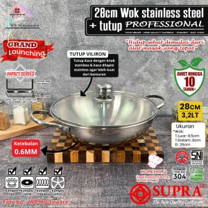 SUPRA wok 28cm + tutup kaca kombinasi stainless steel impact SUS 304 professional series / panci wajan penggorengan handle kuping tebal