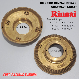 BURNER RINNAI BESAR ORIGINAL LOKAL TYPE RI 511 A RI 522 A RI 522 AT RI RI 602 A RI 712 A