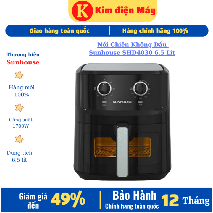 Nồi Chiên Không Dầu Sunhouse SHD4030 6.5 Lít 1700W lò nướng chiên không dầu dung tích lớn bảo hành 12 tháng toàn quốc