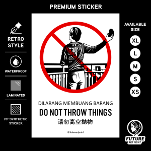 Do Not Throw Things. Dilarang Membuang Barang. 请勿高空抛物. Building Balcony. Premium Sticker Prohibition Sign. Prohibited Label Notice Signage. Laminated Waterproof Scratch Resistant. Suitable for Indoor and Outdoor.