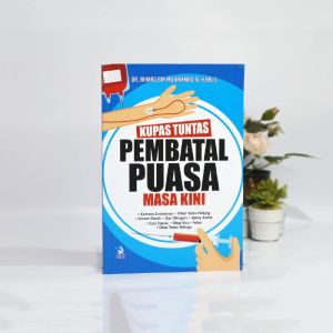 KUPAS TUNTAS PEMBATAL PUASA MASA KINI - ZAMZAM