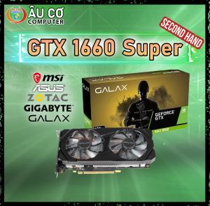 [CŨ] VGA GTX 1660s 6GB Card màn hình 1660 Super 6G MSI - ASUS - GIGABYTE - ASRock - COLORFUL NO BOX