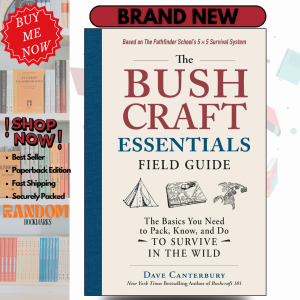 The Bushcraft Essentials Field Guide: The Basics You Need to Pack Know and Do to Survive in the Wild