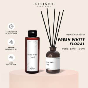 Reed Diffuser Fresh White Floral Paket Bundle Pengharum Ruangan Aromaterapi Diffuser Dan Refill