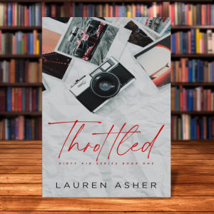 Throttled (Dirty Air #1) by Lauren Asher