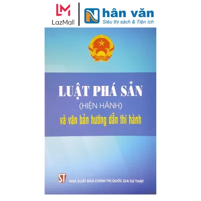 Sách Luật phá sản (hiện hành) và văn bản hướng dẫn thi hành - NXB Chính Trị Quốc Gia