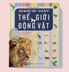 Siêu Nhí Biết Tuốt -101 câu đố kích thích sự tò mò chủ đề thế giới động vật