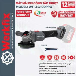 Máy mài /cắt pin WORKFIX WF-AG100PRO ANTI- KICK BACK Không chổi than4 tính năng 3Tốc độ