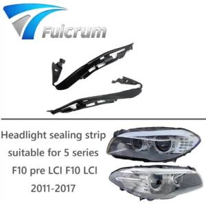Headlight Rubber Strip Sealing Strip Suitable for BMW 5 Series F10 Pre LCI F10 LCI Headlight Trim Strip 2011-2017