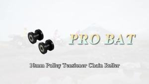PRO BAT 10mm Pulley Tensioner Chain Roller
