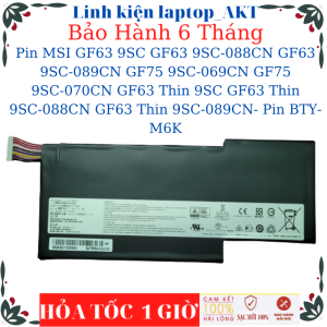 Pin laptop MSI GF63 9SC GF63 9SC-088CN GF63 9SC-089CN GF75 9SC-069CN GF75 9SC-070CN GF63 Thin 9SC GF63 Thin 9SC-088CN GF63 Thin 9SC-089CN- Pin BTY-M6K