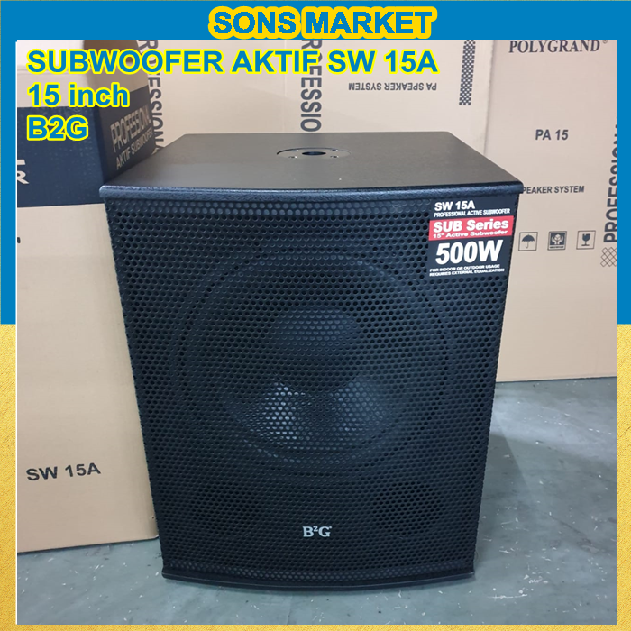 B2G SPEAKER SUBWOOFER AKTIF SW 15A 15 inch 15inch BASS MDF