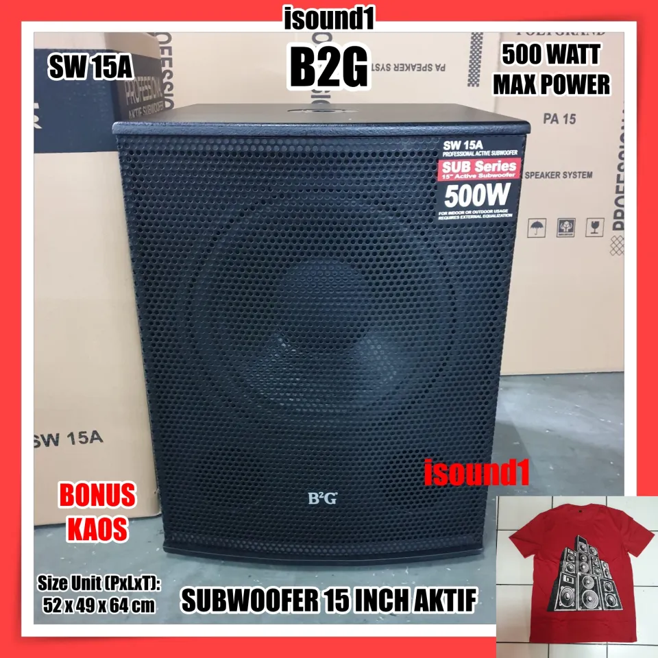 SUBWOOFER AKTIF 15 INCH B2G SW 15A 15IN SUB ACTIVE SPEAKER 500